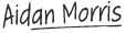 Aidan Morris Aidan Morris Signature